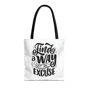 find a wat not an excuse gift Tote Bag (AOP)