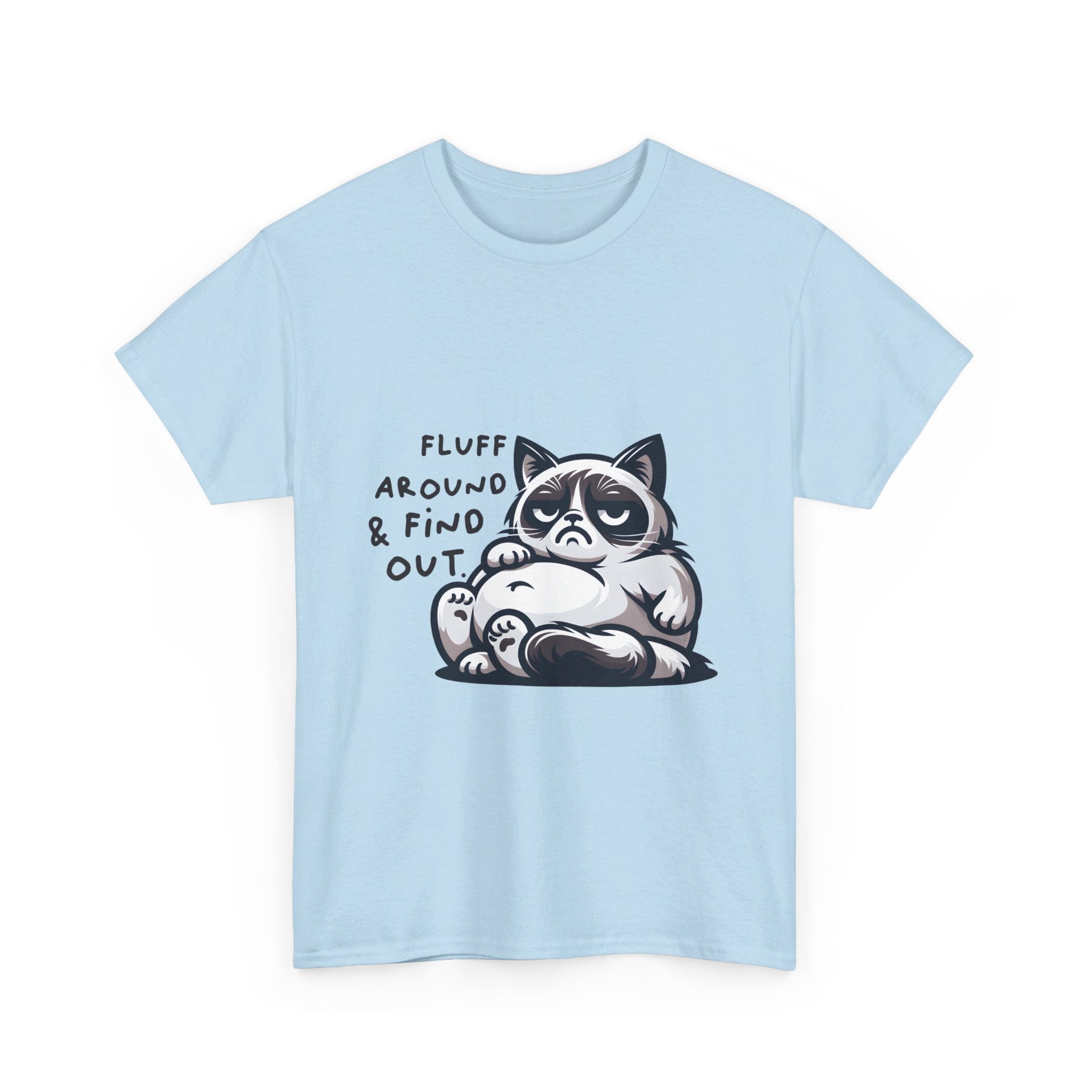fat cat fluff around and find out Unisex Heavy Cotton Tee by the x m world