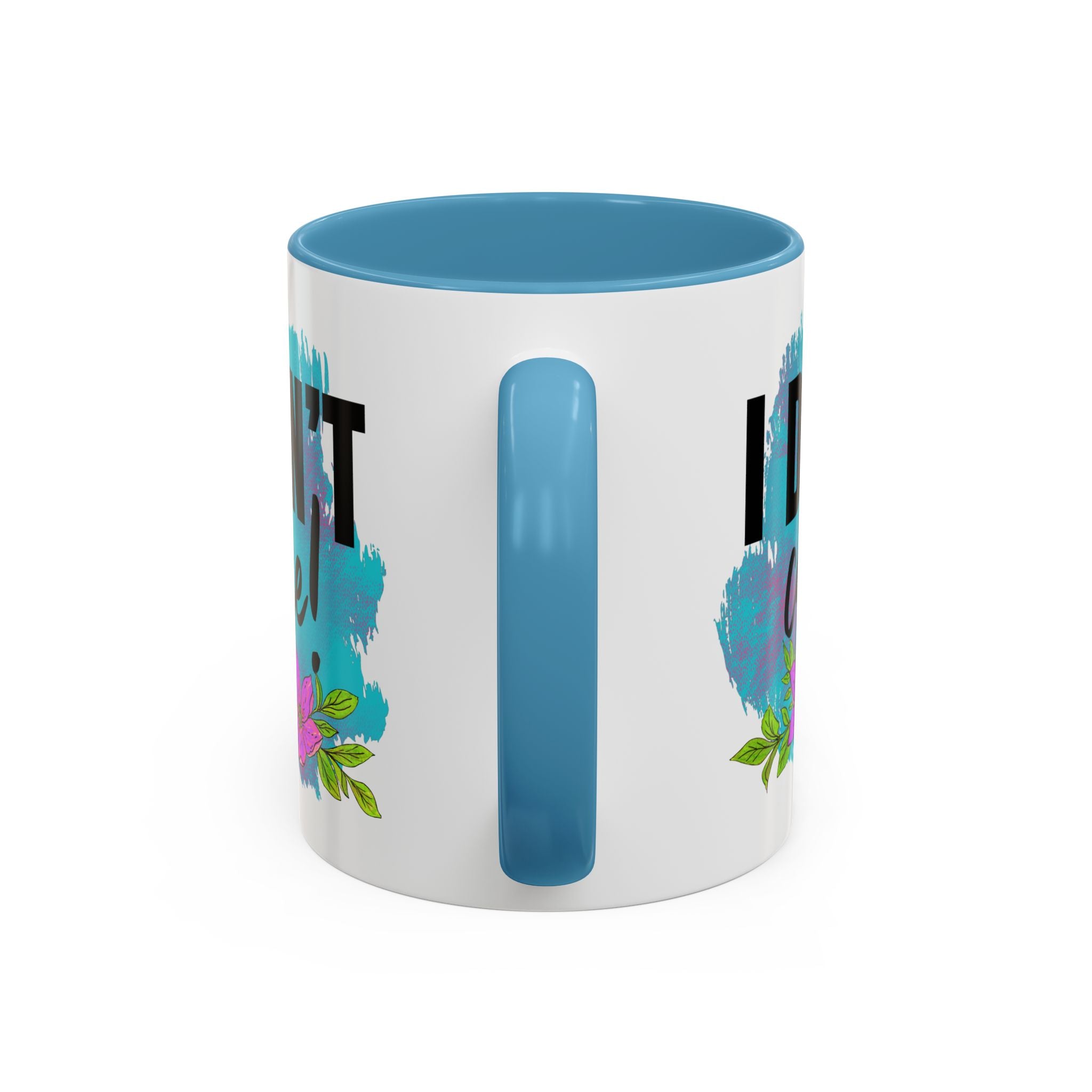 I Don't Care! Floral Accent Coffee Mug - 11oz & 15oz sarcasm funny