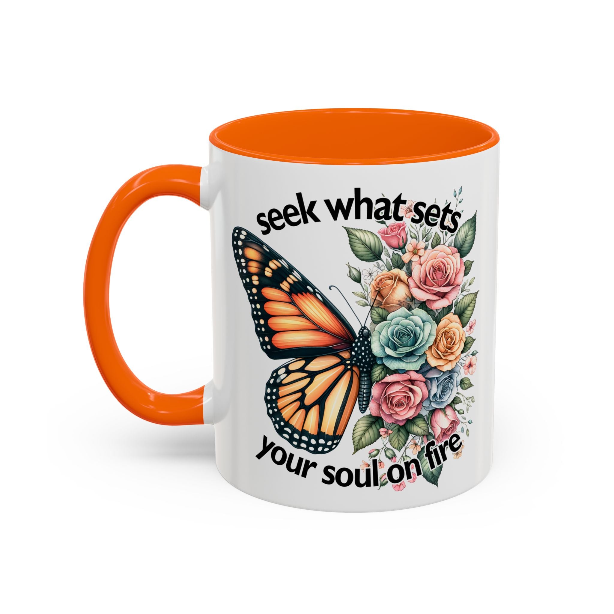 seek what sets your soul on fire Inspirational Butterfly Coffee Mug positive vibe freedom