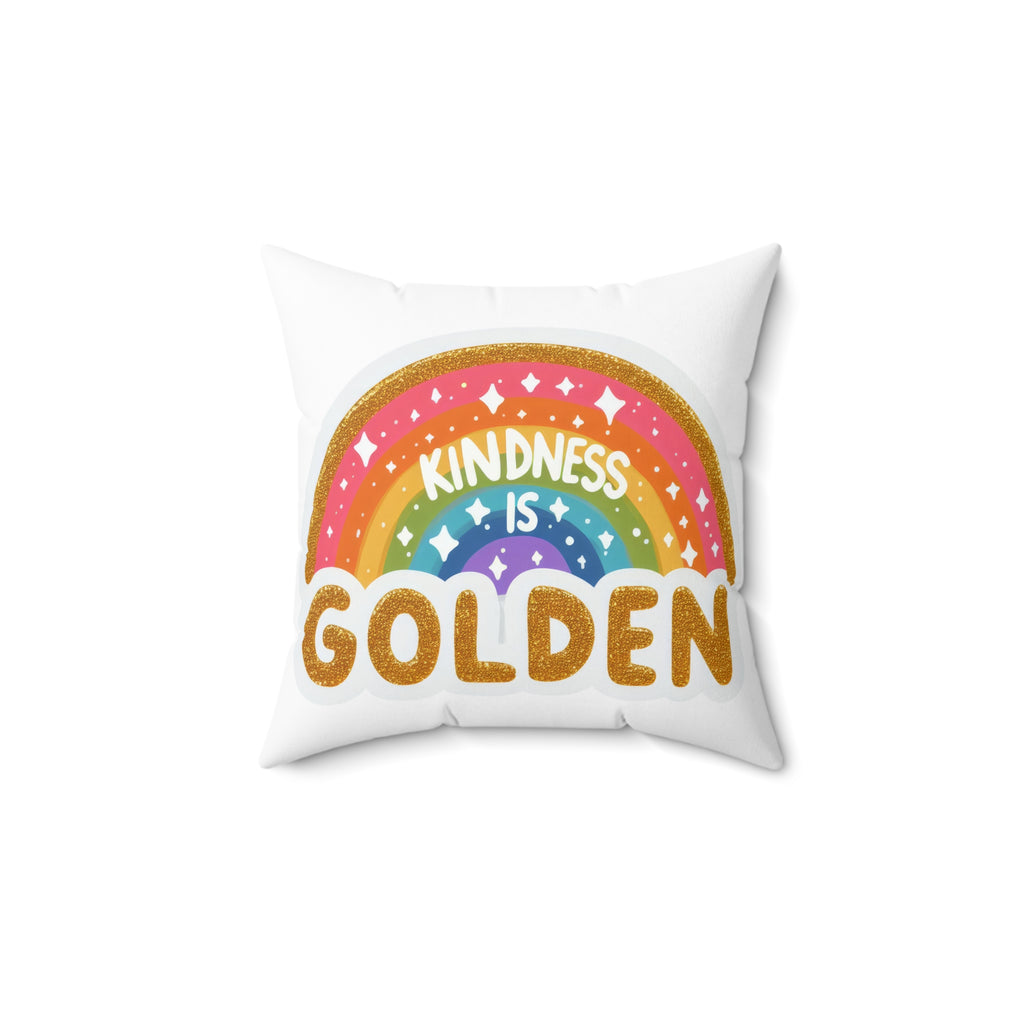 Kindness Is Golden Rainbow Throw Pillow positive vibe love