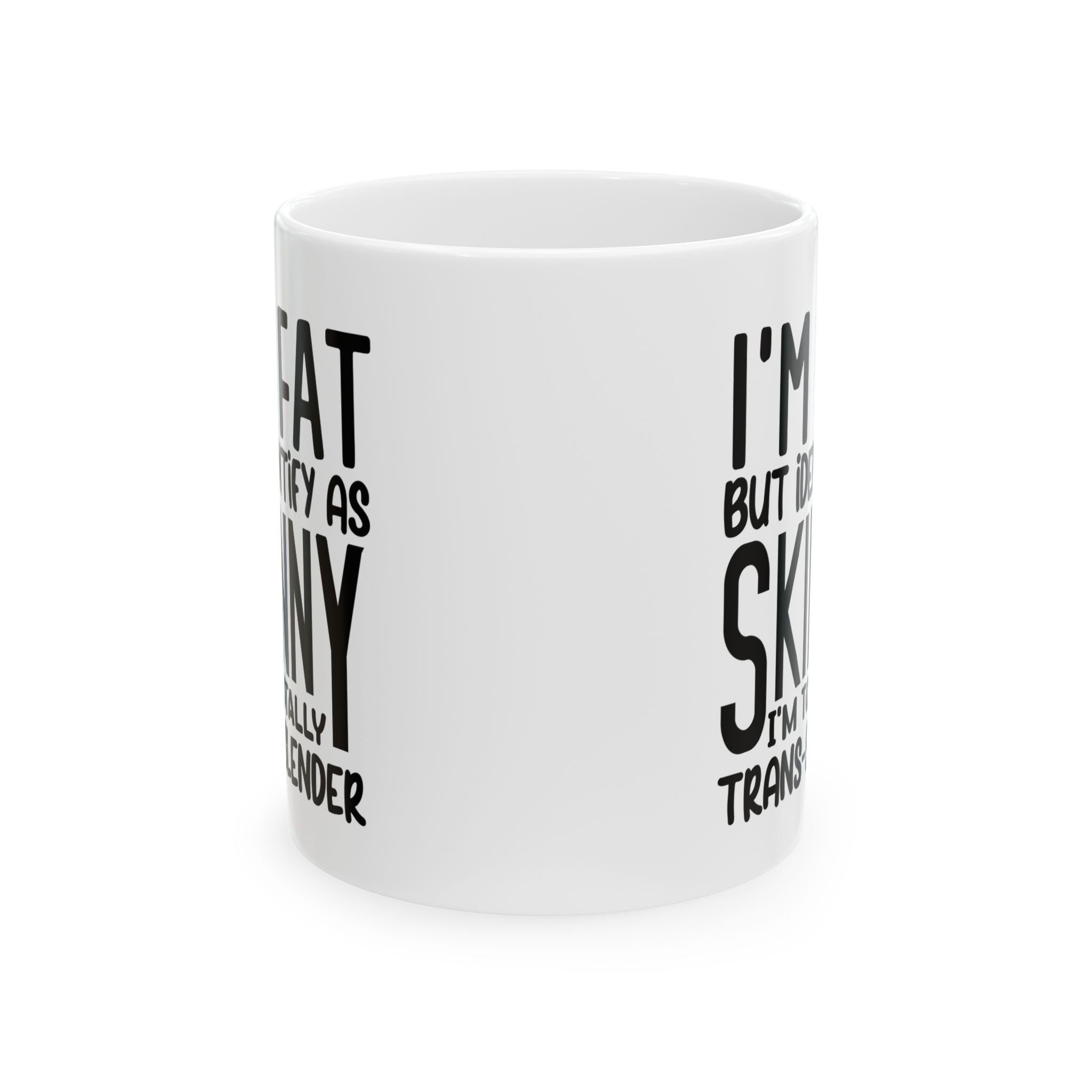 Funny coffee Mug - I'm Fat but I'm Skinny, Gift for Coffee Lovers, Humor Mug, Unique Housewarming Gift, Quotes Mug
