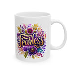 Fearless Floral coffee Mug - Inspirational Drinkware, Coffee Cup, Gift for Her, Self-Care, Empowerment, Motivational