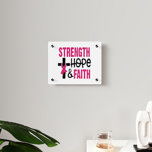 Inspirational Acrylic Wall Art Panel - Strength Hope Faith, Motivational Decor, Breast Cancer Awareness, Home Wall Decor, Gift for Women
