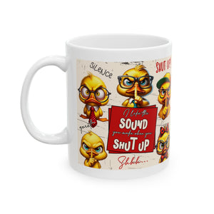 Funny coffee Mug - Shut Up Ducks, Quirky Coffee Cup, Gift for Bird Lovers, Humor Mug, sarcasm