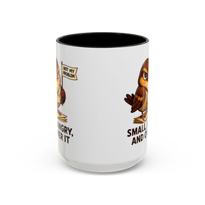 Funny Owl Coffee Mug, not my problem  Small Angry Owl Cup, Coffee Lover Present, Quirky Office