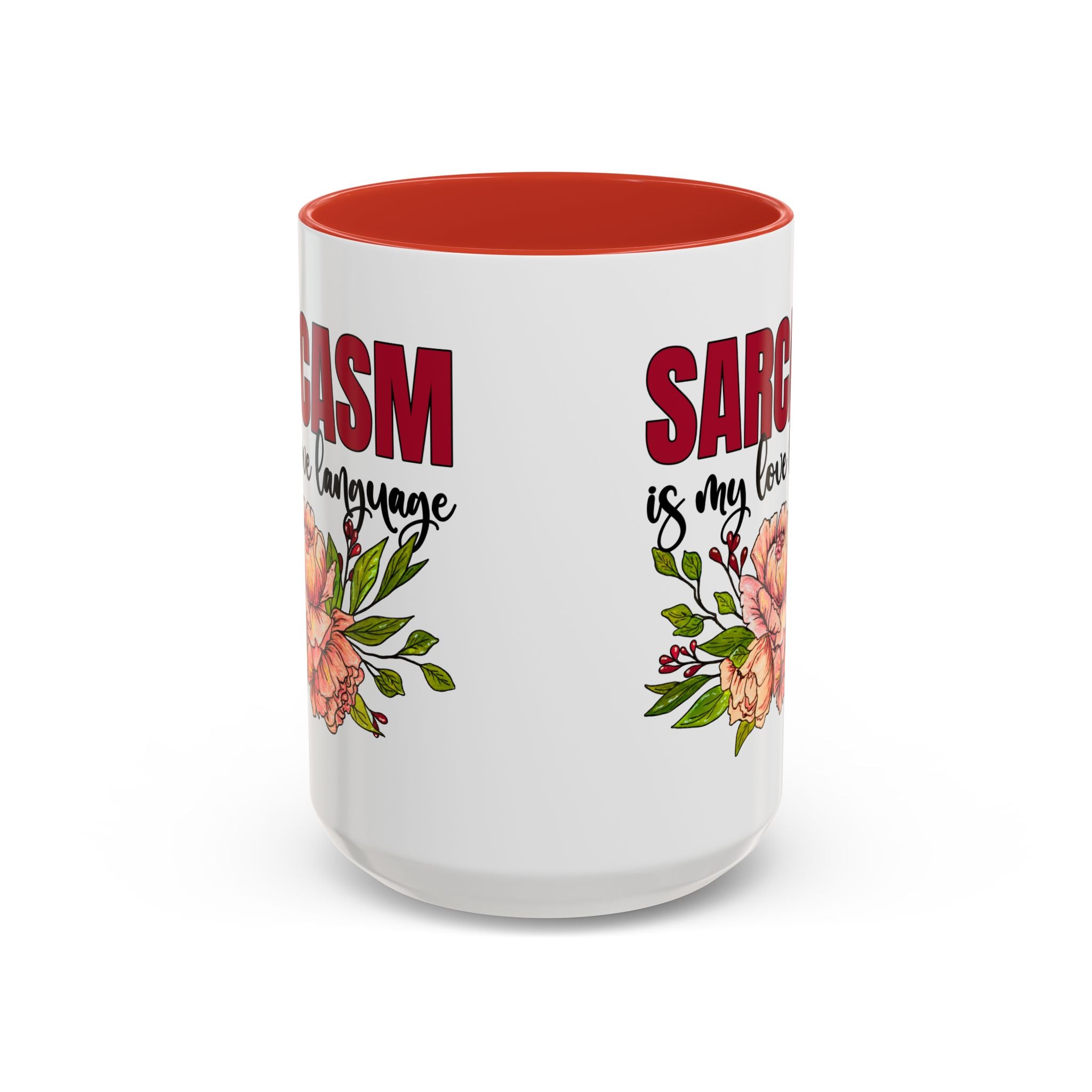 Sarcasm Coffee Mug - 11/15oz Floral Design, Perfect for Coffee Lovers