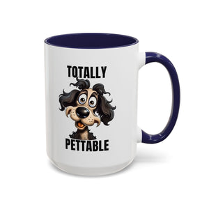 Totally Pettable Coffee Mug, Dog Lover Gift, Animal Print Mug, Funny Pet Mug, Customizable Coffee Cup, Gift for Pet Owners