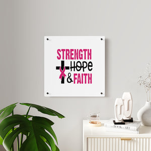 Inspirational Acrylic Wall Art Panel - Strength Hope Faith, Motivational Decor, Breast Cancer Awareness, Home Wall Decor, Gift for Women