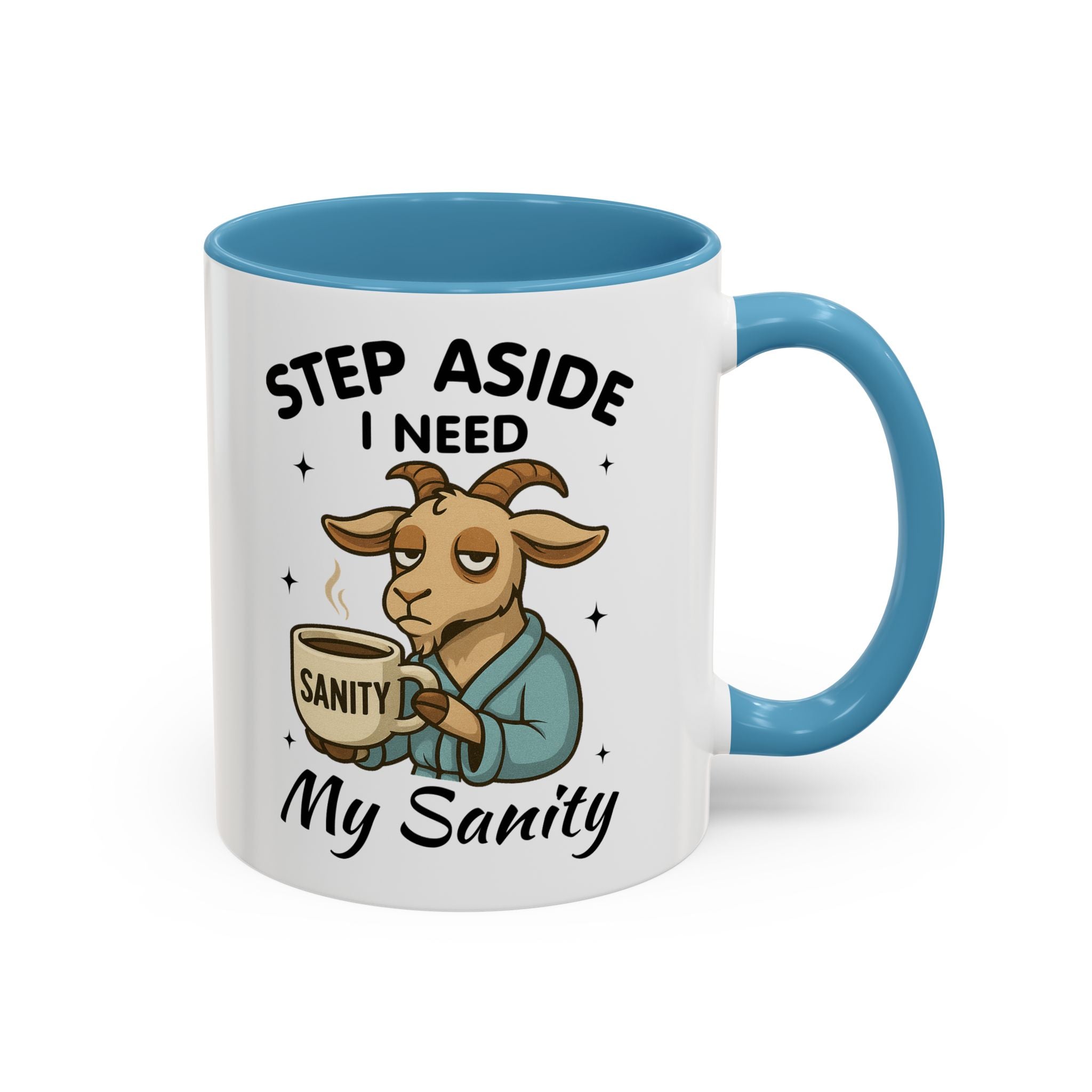 Coffee Mug — "Step Aside I Need My Sanity" Goat Accent Mug (11/15oz)
