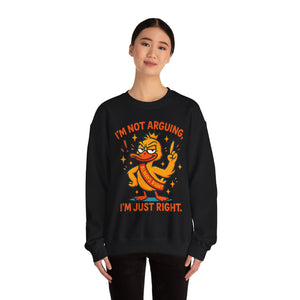 attitude Crewneck Sweatshirt: I'm Not Arguing, Just Right - Unisex Pullover, Funny Gift, Casual Wear, Cozy  Birthday Present