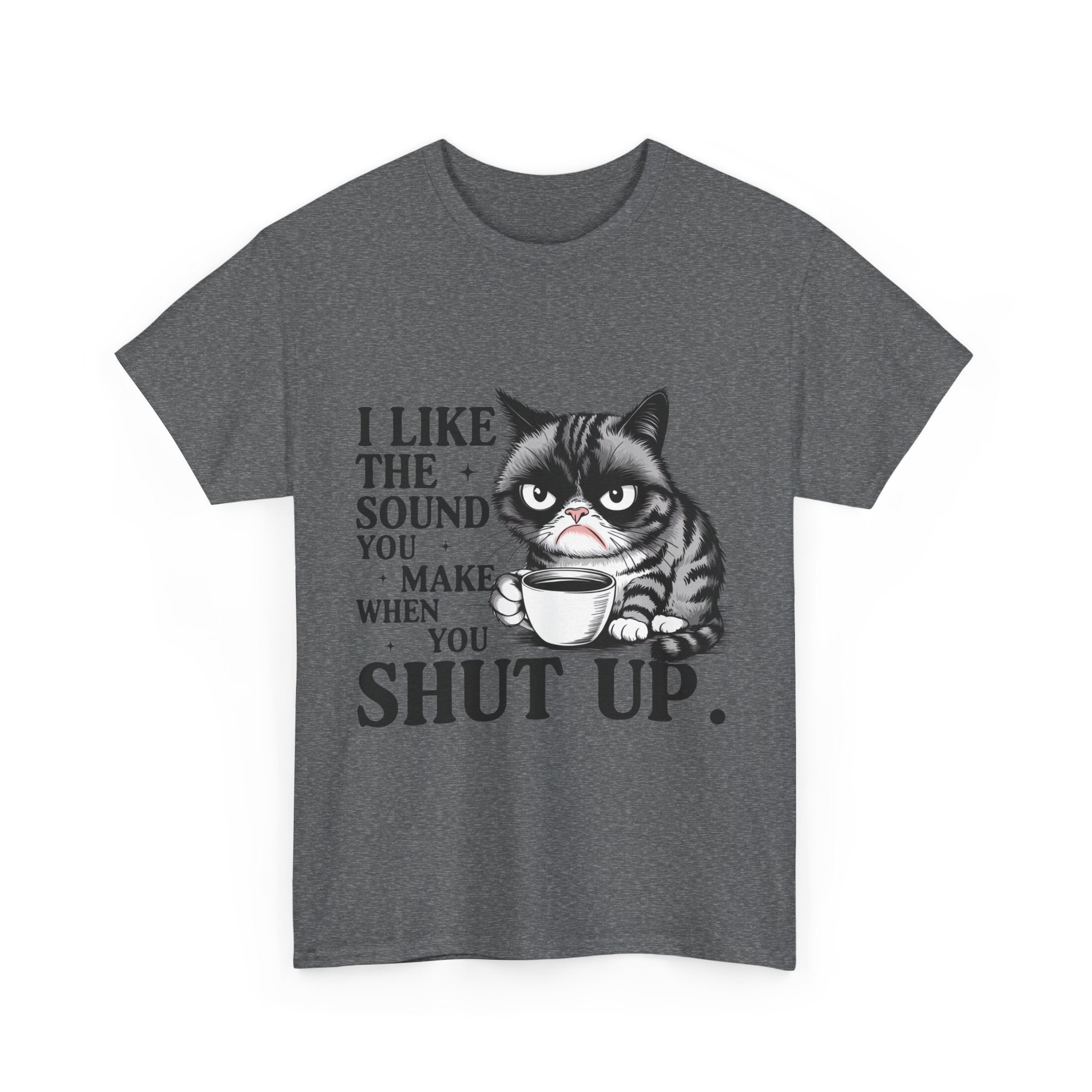 Funny Cat Quote Tee, Humorous T-Shirt, Gift for Cat Lovers, Sarcastic Cotton Shirt, Cute Pet Apparel