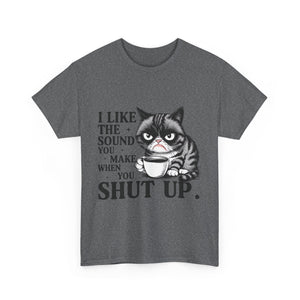 Funny Cat Quote Tee, Humorous T-Shirt, Gift for Cat Lovers, Sarcastic Cotton Shirt, Cute Pet Apparel