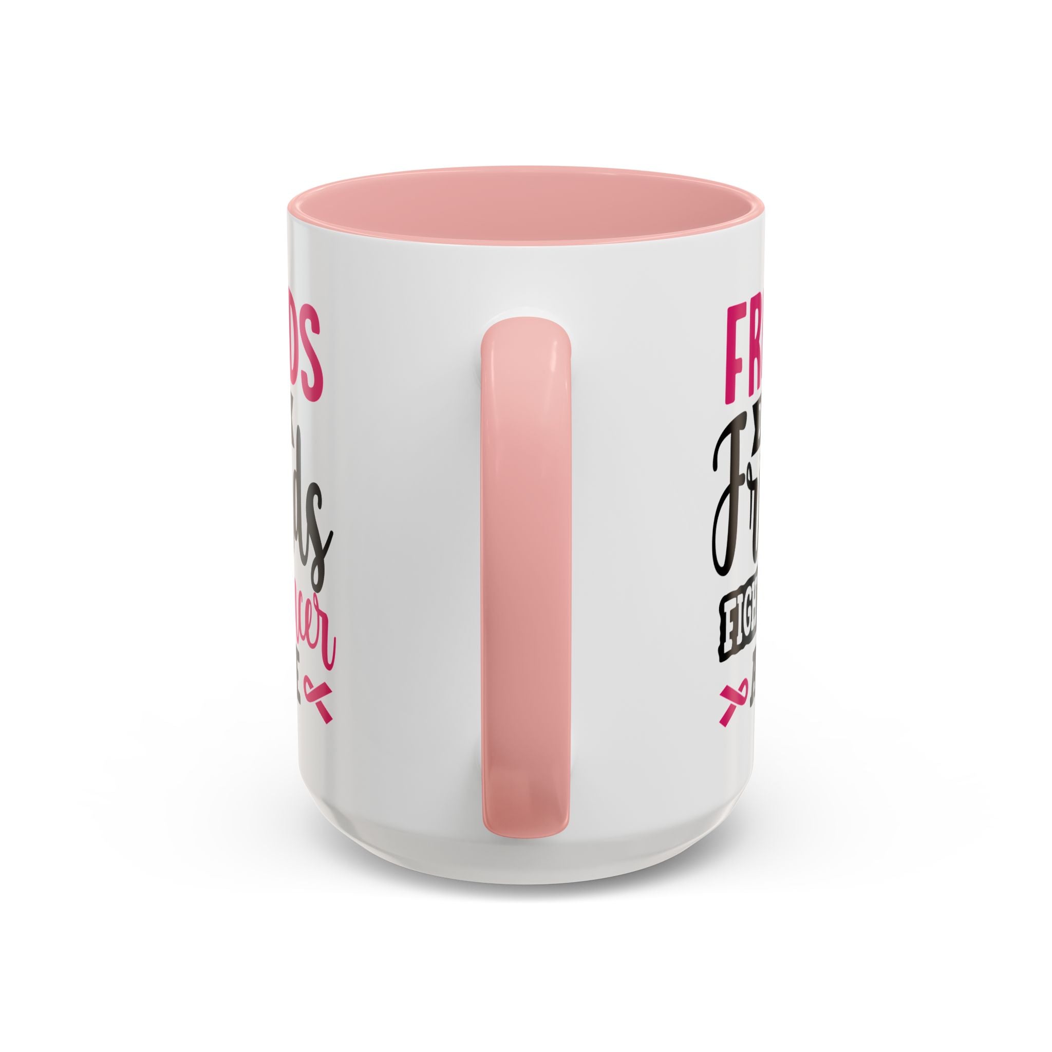 Inspirational Coffee Mug, Friends Don't Let Friends Fight Cancer Alone, Gift for Cancer Awareness, Encouragement, Support Mug