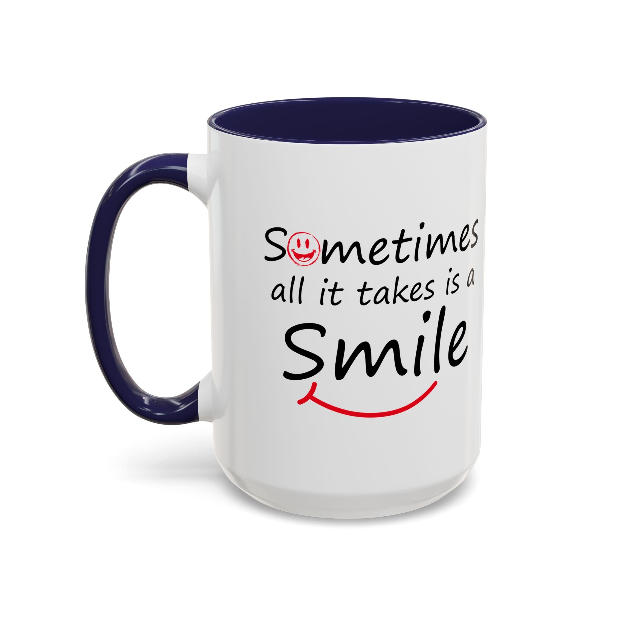 Inspirational Coffee Mug - "Sometimes All It Takes is a Smile" - Perfect Gift for Friends and Family