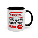 Funny Warning Coffee Mug - 'Mouth Operates Faster Than Brain' - Perfect for Coffee Lovers