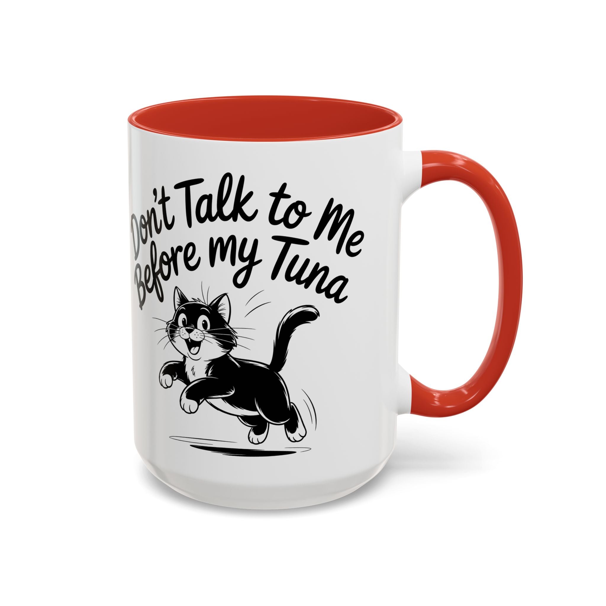 Coffee Mug — "Don't Talk to Me Before My Tuna" Cat Accent Mug (11/15oz) funny