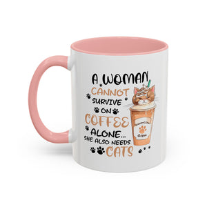 Cat Lover Coffee Mug - "A Woman Cannot Survive on Coffee Alone..."