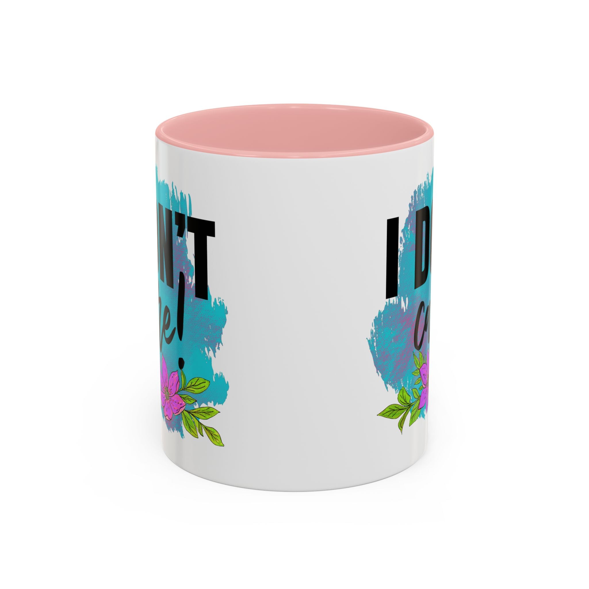 I Don't Care! Floral Accent Coffee Mug - 11oz & 15oz sarcasm funny