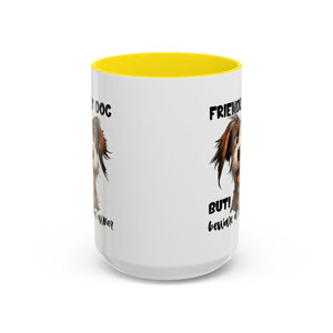 Friendly Dog Owner Mug, Dog Lover Gift, Funny Coffee Cup, Pet Owner Humor, Animal Lover Present, Holiday Gift for Dog Lovers