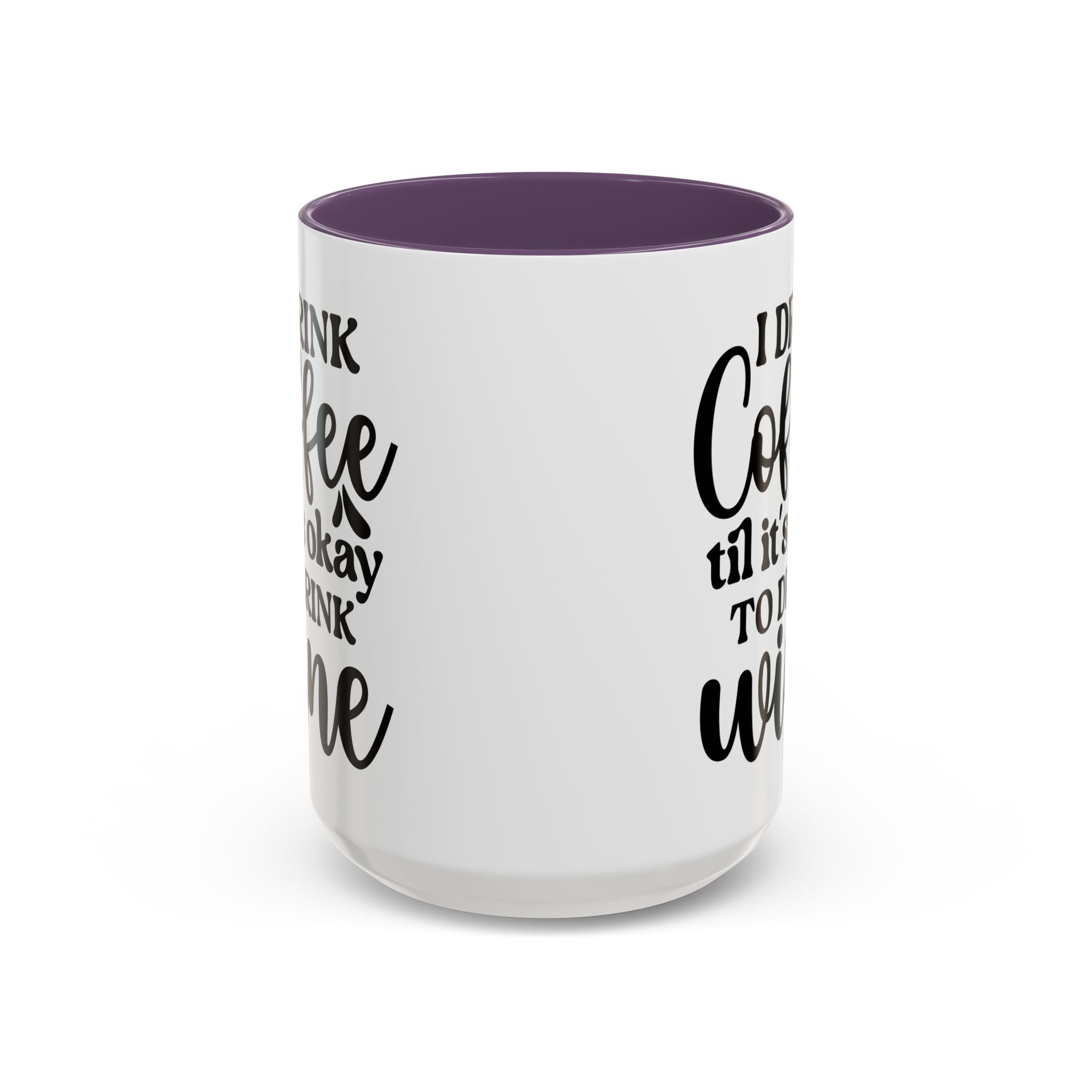 Funny Coffee Mug, I Drink Coffee Til It's Okay to Drink Wine Mug, Gift for Coffee Lovers, Humor Mug, Cute Home Office Decor