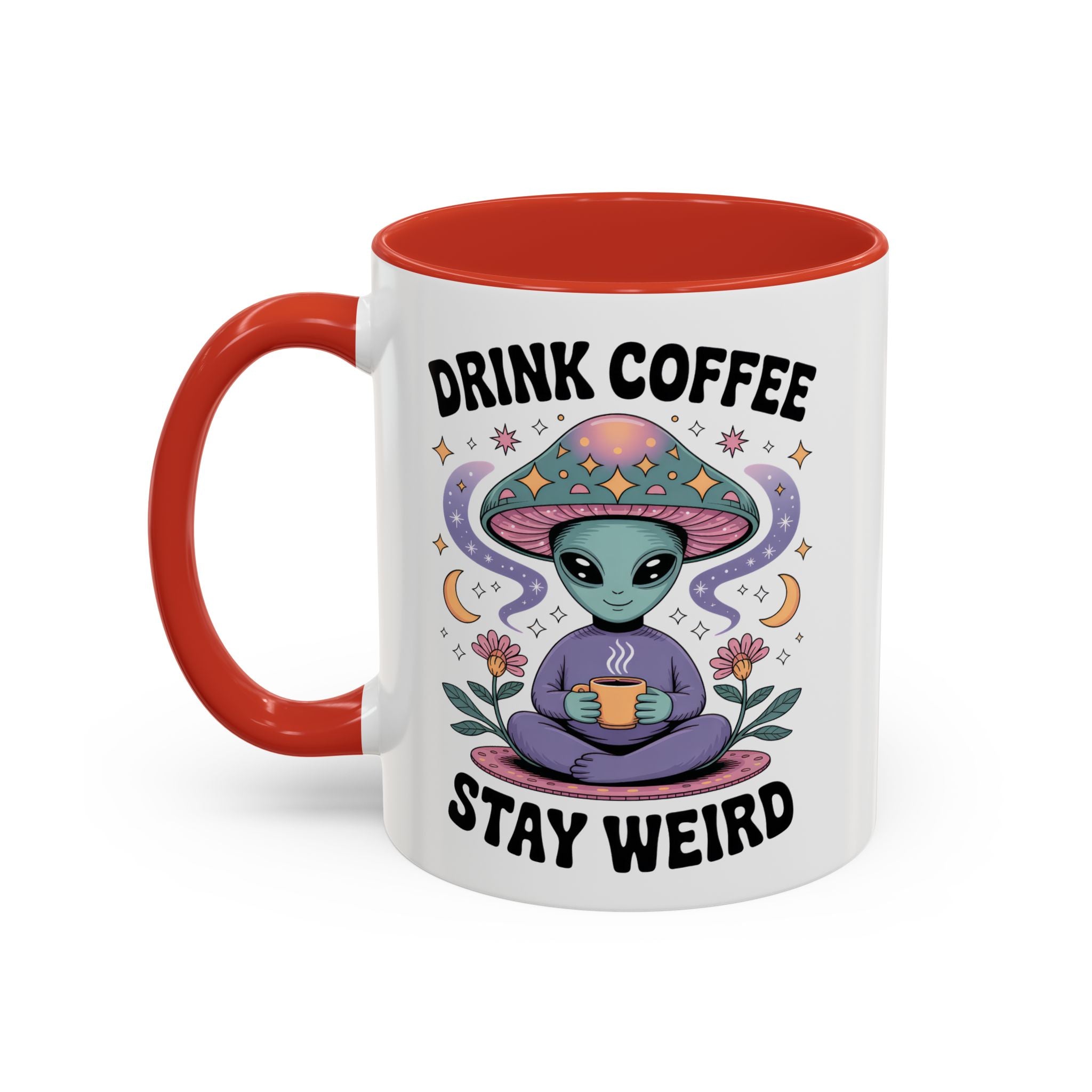 Alien Coffee Mug - "Drink Coffee Stay Weird" funny fantasy humor