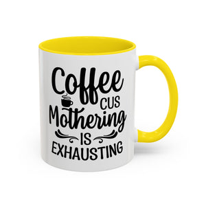 Exhausting Motherhood Coffee Mug, Funny Gift for Moms, Cute Java Cup, Coffee Lover's Mug, Parent Humor, Unique Kitchen Decor