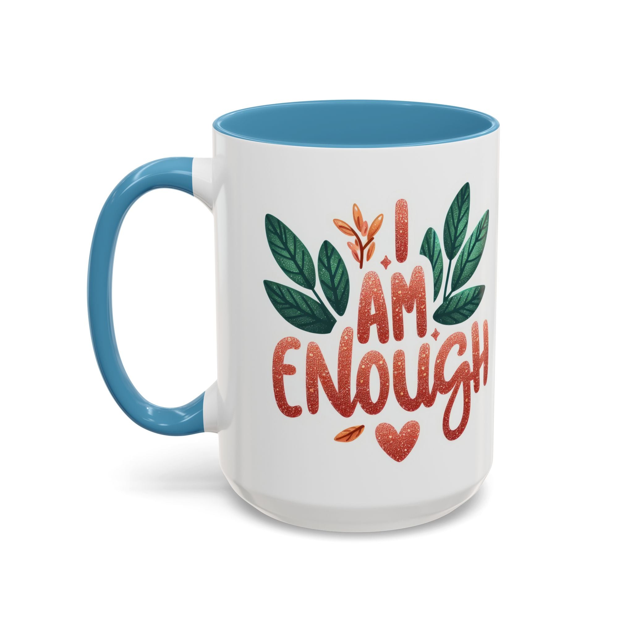 I Am Enough Mug — Inspirational Accent Coffee Cup with Botanical Design (11/15oz)
