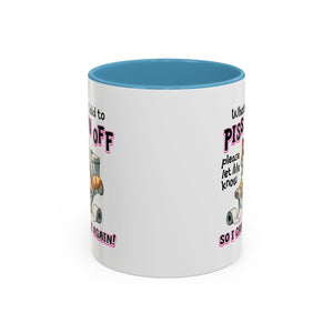 Funny Cat Mug - "Piss You Off" Coffee Cup for Cat Lovers
