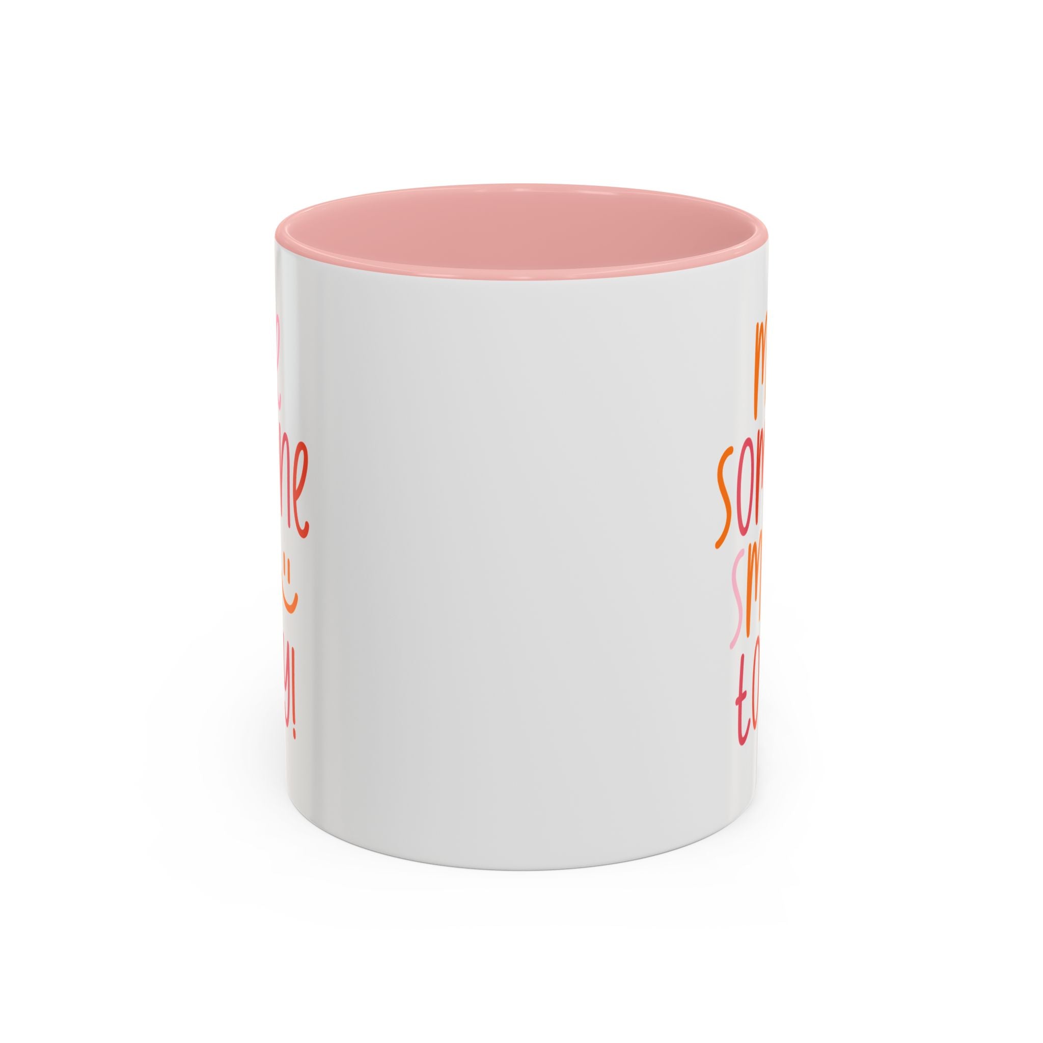 Motivational Coffee Mug - Make Someone Smile Today! - Gift for Friend, Inspirational, Cute Coffee Cup, Office Mug, Cheerful Drinkware
