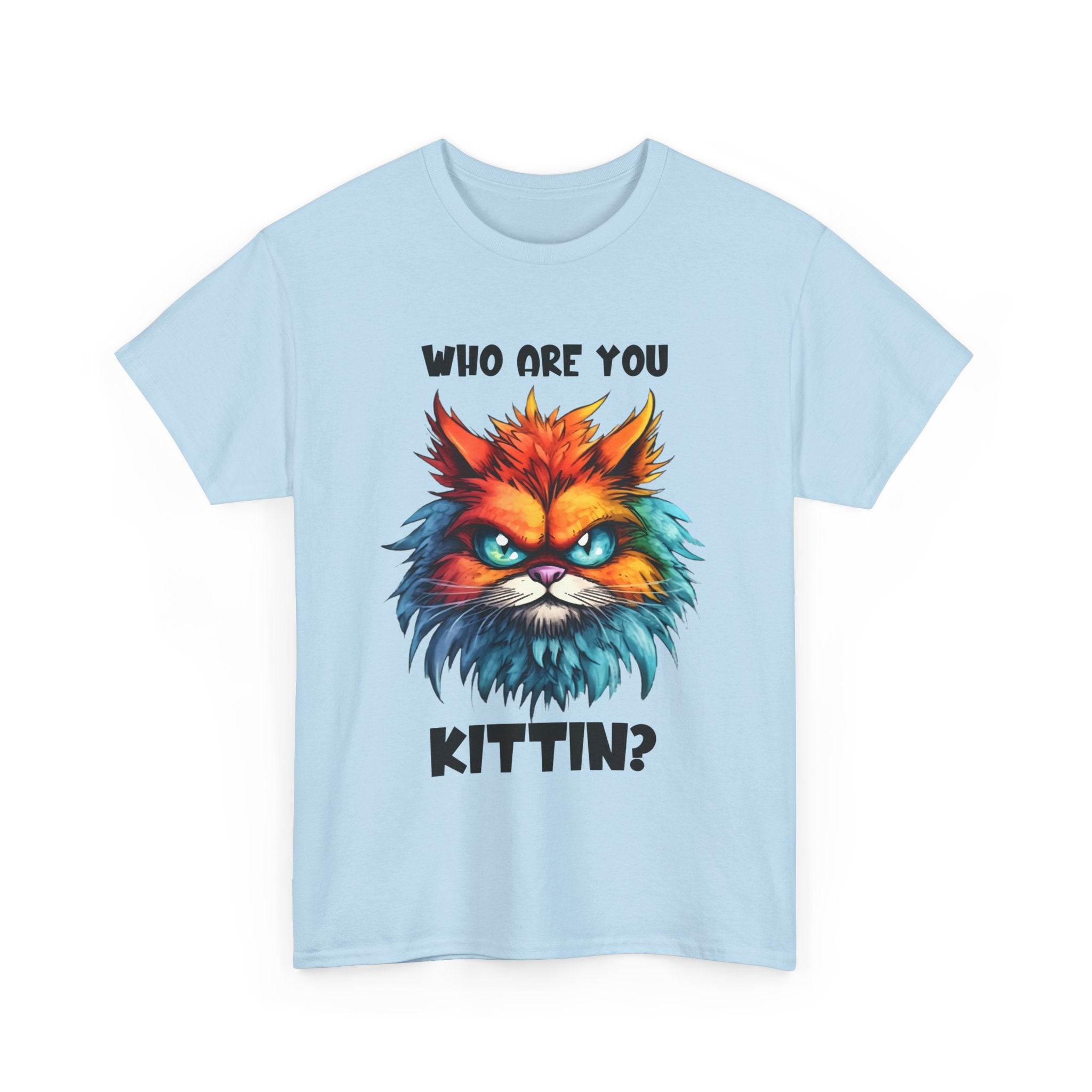 sarcasm  Cat Tee - Who Are You Kittin? Shirt, Funny Cat T-Shirt, Pet Lover Gift, Animal Lover Apparel, Birthday Gift Idea