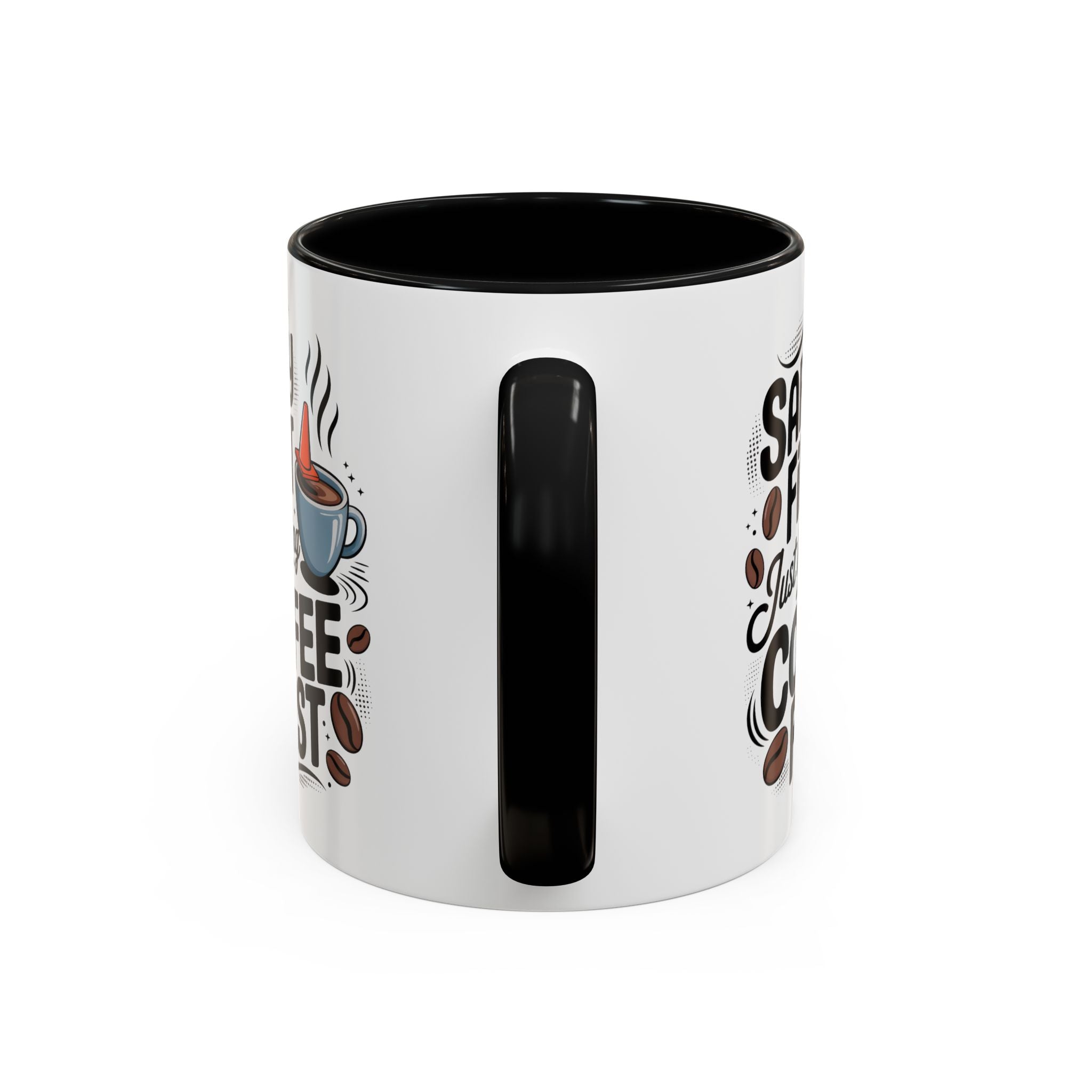 Safety First Coffee Mug - Funny Morning Cup coffee first humor