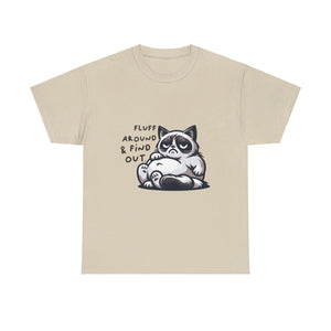 fat cat fluff around and find out Unisex Heavy Cotton Tee by the x m world