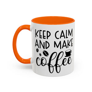 Keep Calm Coffee Mug - Fun Gift for Coffee Lovers, Kitchen Decor, Motivational Drinkware, Homebrew Enthusiast, Daily Motivation