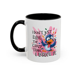 Funny attitude Travel Mug - "I Don't Just Ride the Crazy Train, I Drive It" - Colorful Bird Design
