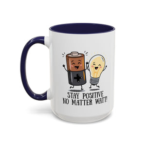 Stay Positive Accent Coffee Mug - 11oz & 15oz - Cute Light Bulb & Battery Design