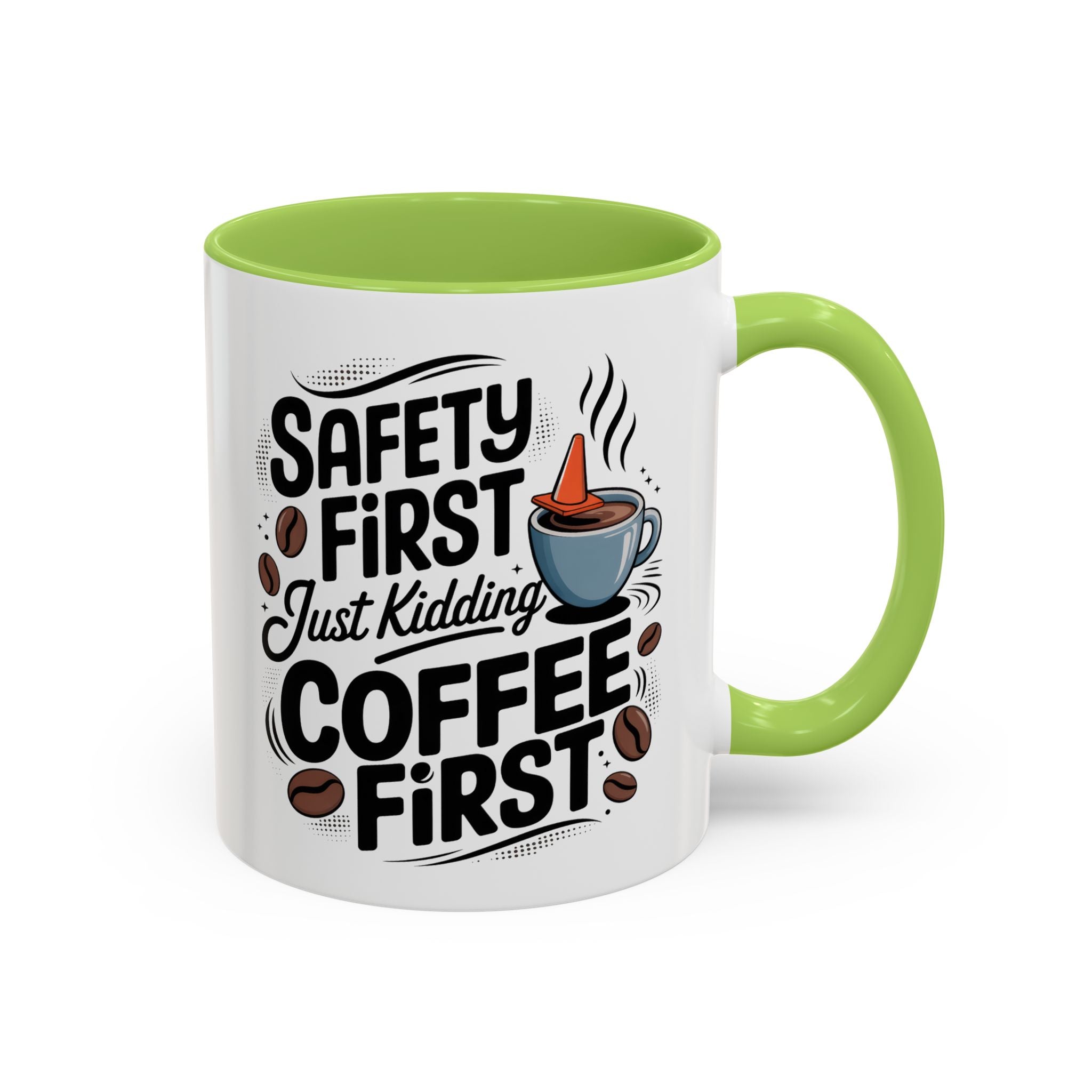 Safety First Coffee Mug - Funny Morning Cup coffee first humor
