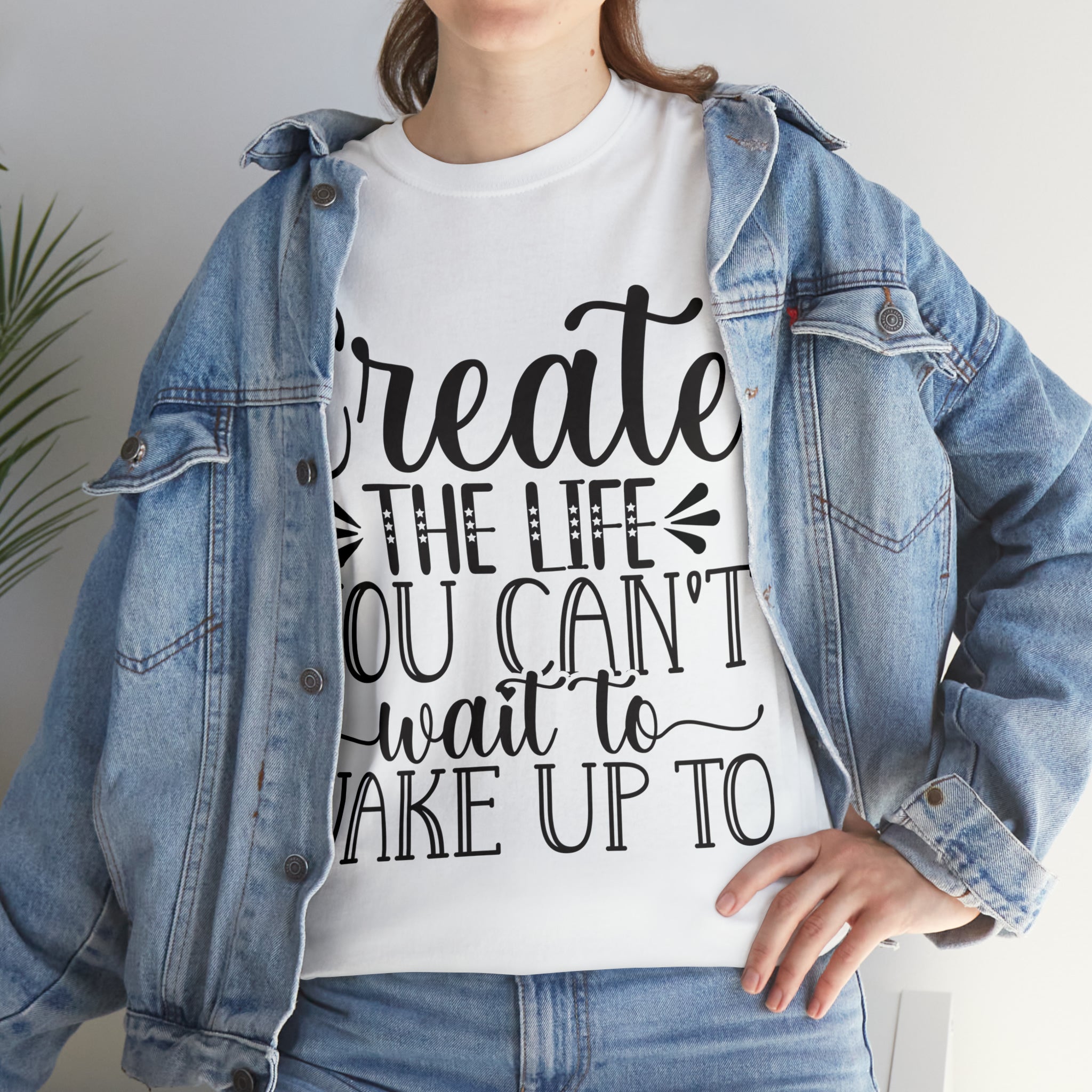 Motivational quote create the life t shirt gift for her or him christmas stocking stuffer Unisex Heavy Cotton Tee