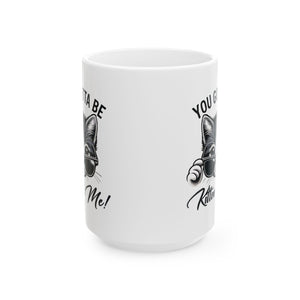 Cool Cat sarcasm coffee  Mug - Perfect for Cat Lovers, Coffee Enthusiasts, Funny Gift, 11oz, 15oz
