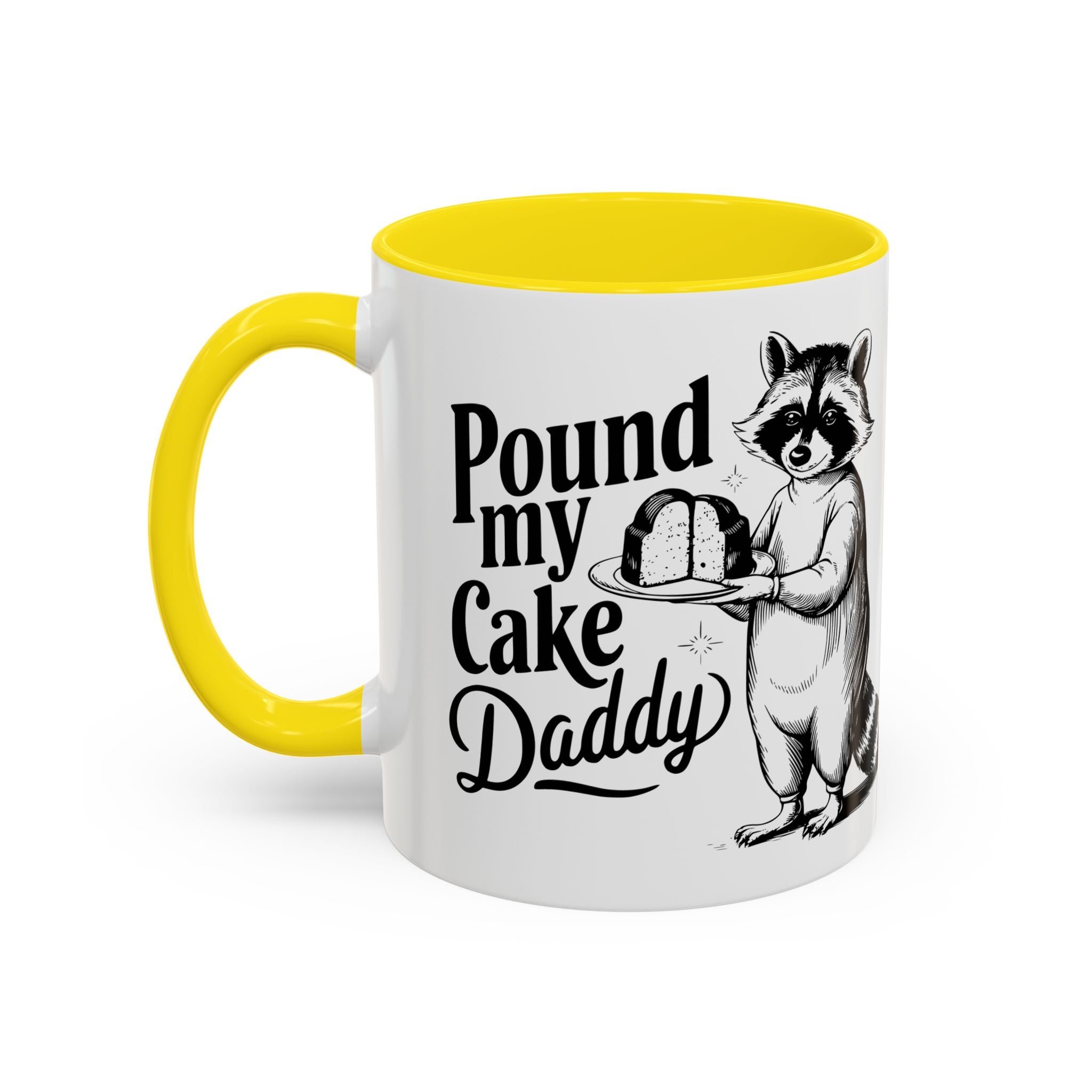 Funny Raccoon Coffee Mug - "Pound My Cake Daddy" adult sex humor