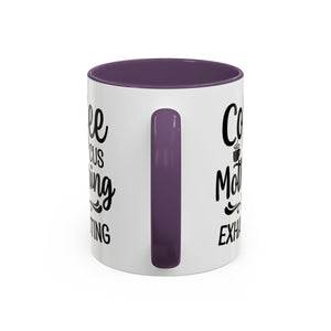 Exhausting Motherhood Coffee Mug, Funny Gift for Moms, Cute Java Cup, Coffee Lover's Mug, Parent Humor, Unique Kitchen Decor