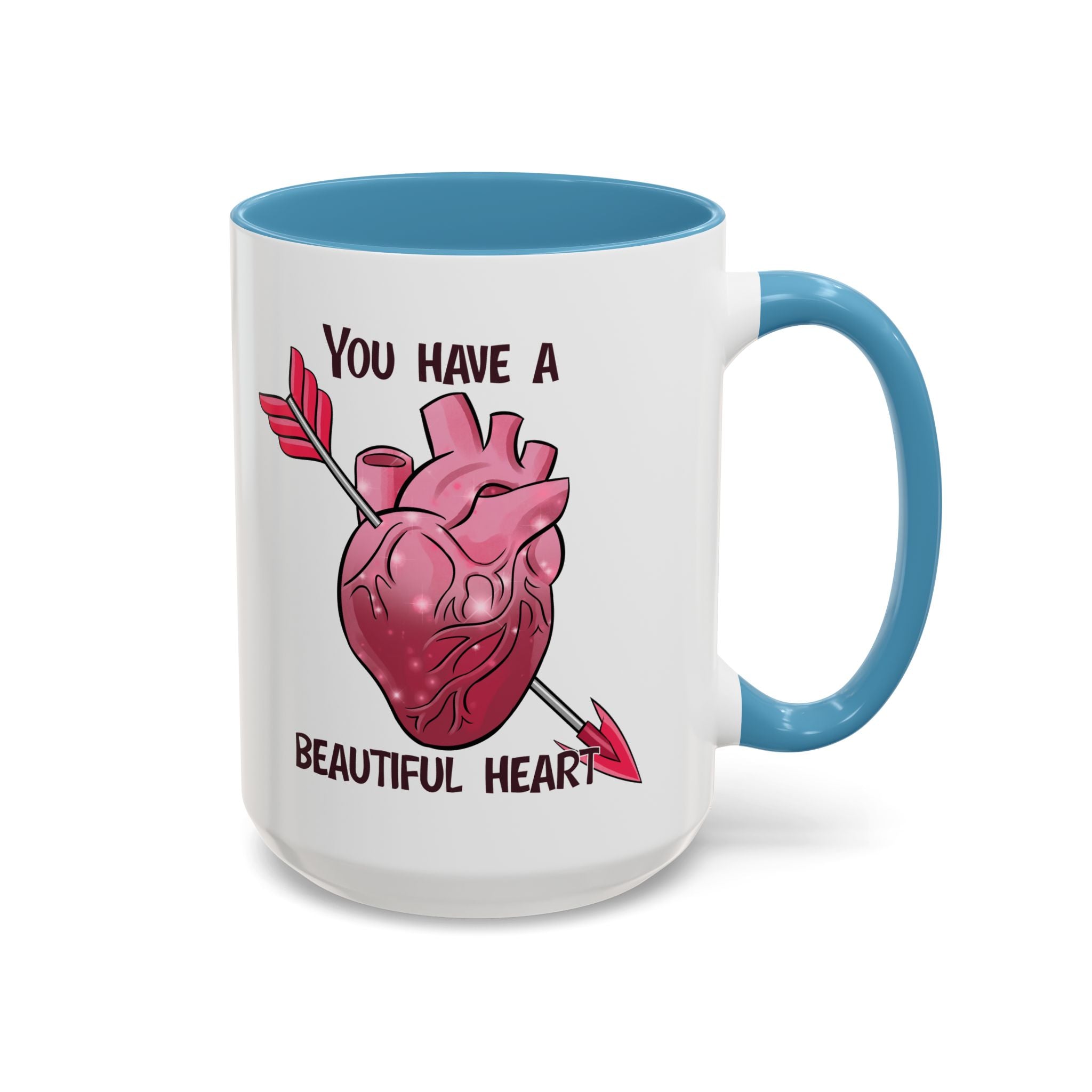 You Have a Beautiful Heart Accent Coffee Mug — Pink Anatomical Heart  Valentine Gift