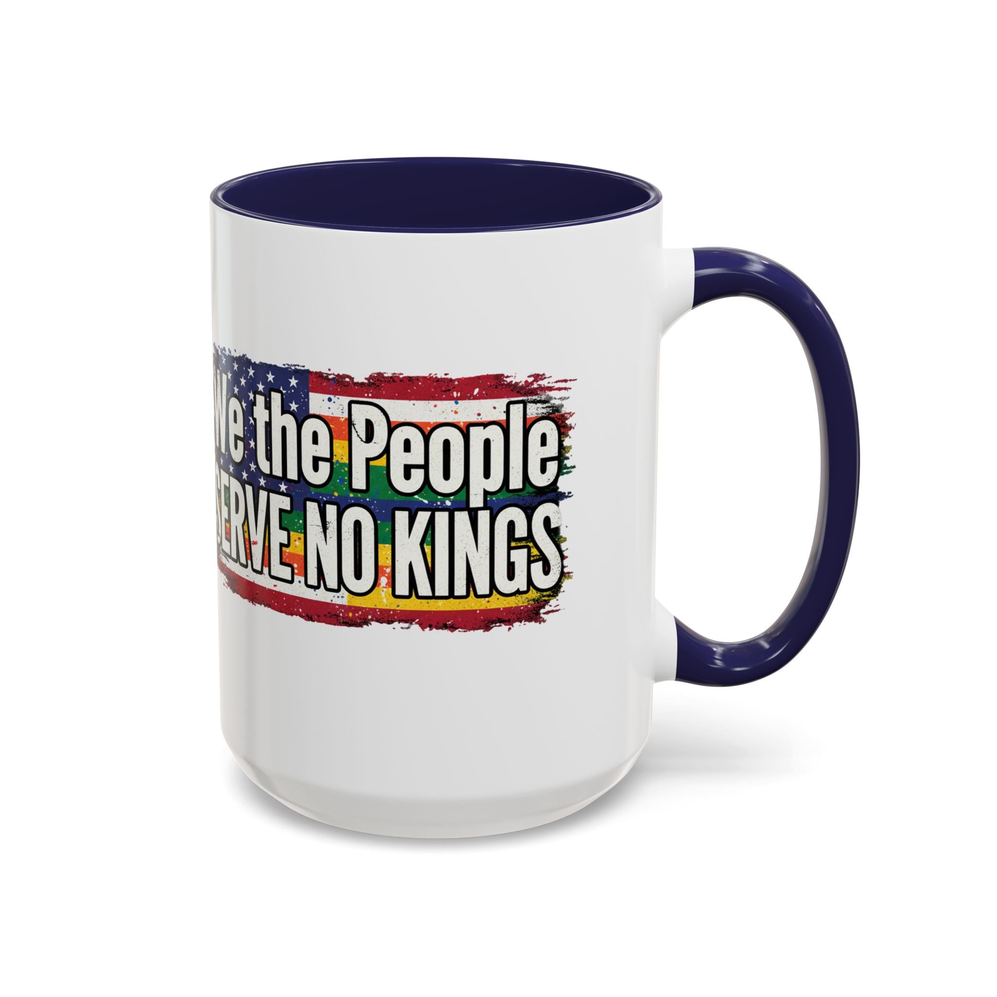 Patriotic Coffee Mug - We the People serve no king