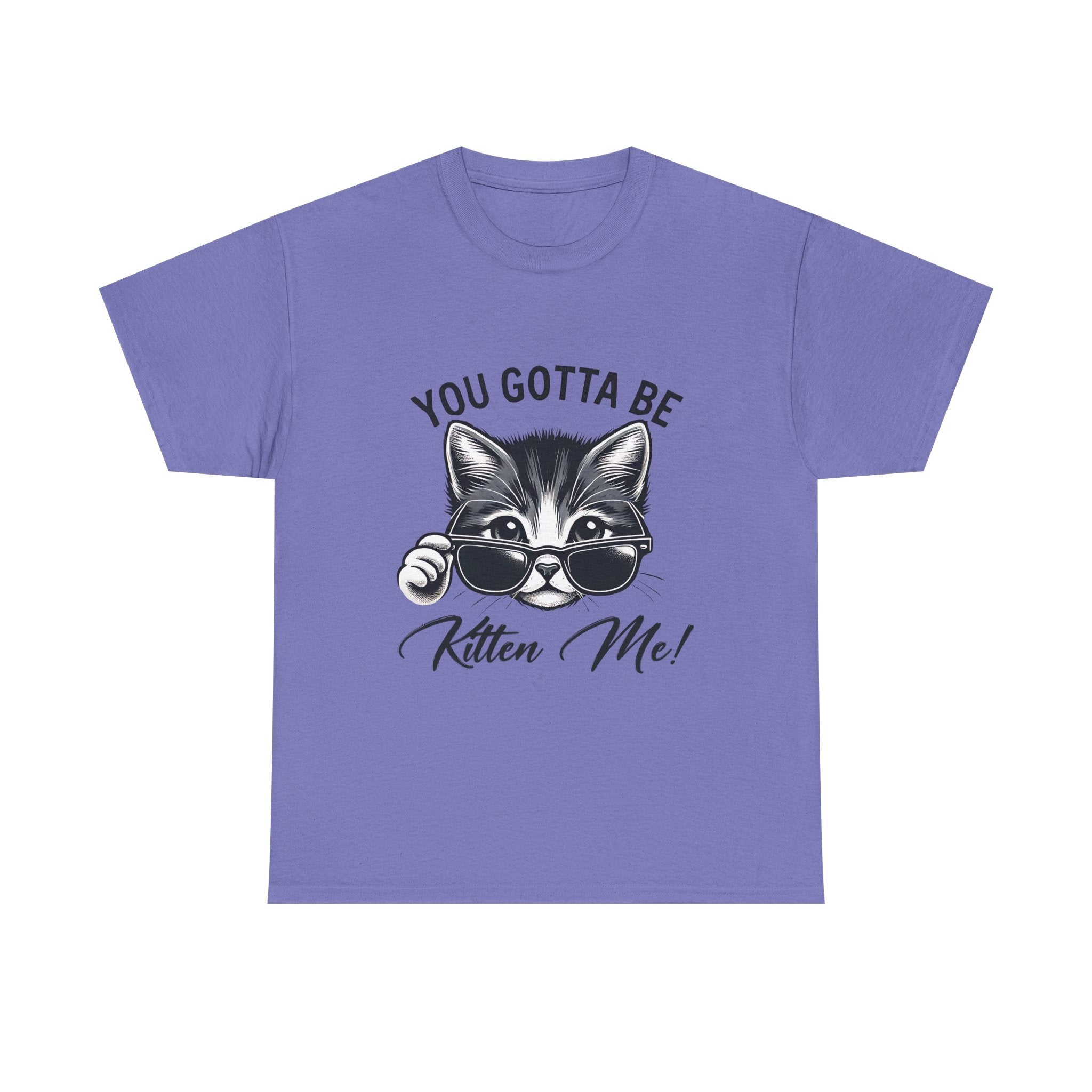 Humorous Cat Graphic Unisex Heavy Cotton Tee - "You Gotta Be Kitten Me!"