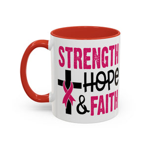 Inspirational Coffee Mug - Strength, Hope, Faith, Pink Ribbon, Christian Gifts, Motivational Drinkware, Breast Cancer Awareness