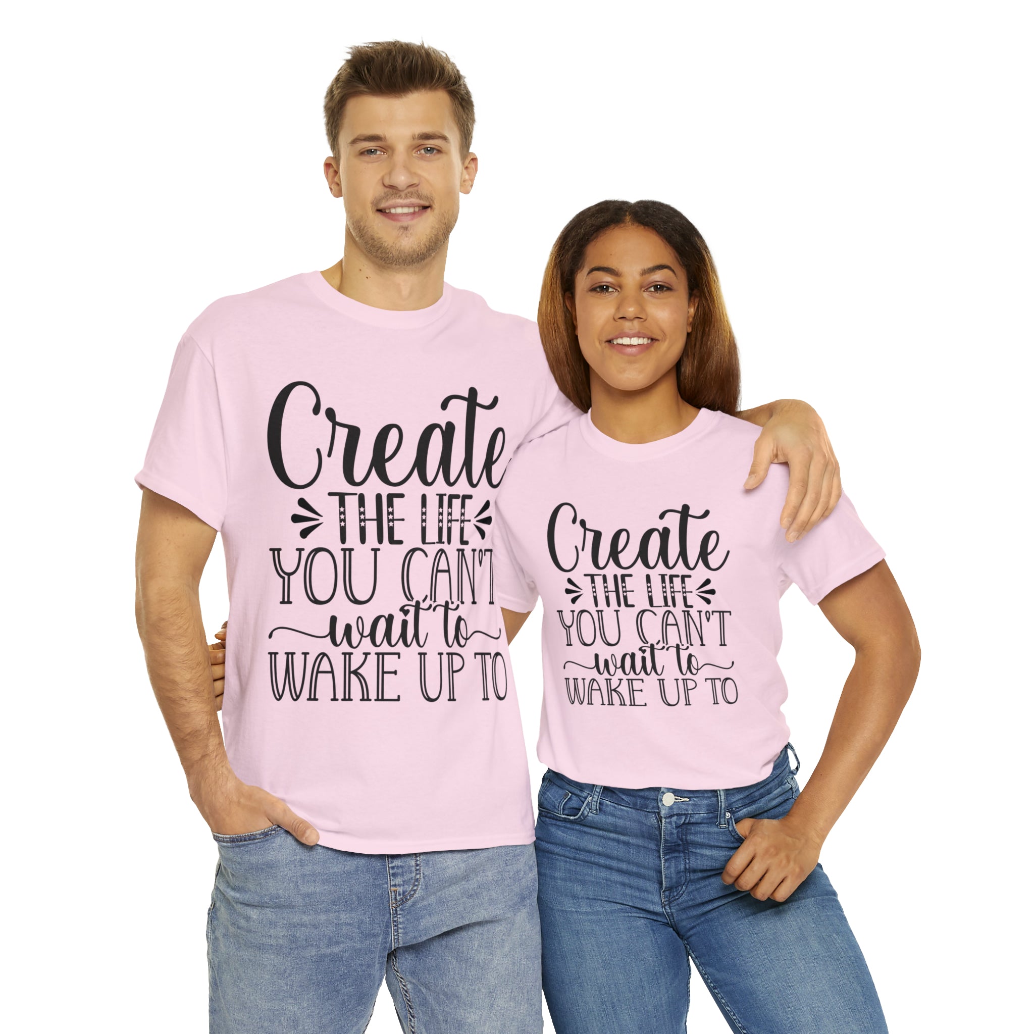 Motivational quote create the life t shirt gift for her or him christmas stocking stuffer Unisex Heavy Cotton Tee