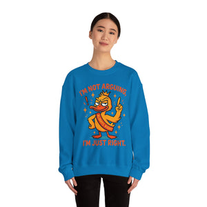 attitude Crewneck Sweatshirt: I'm Not Arguing, Just Right - Unisex Pullover, Funny Gift, Casual Wear, Cozy  Birthday Present
