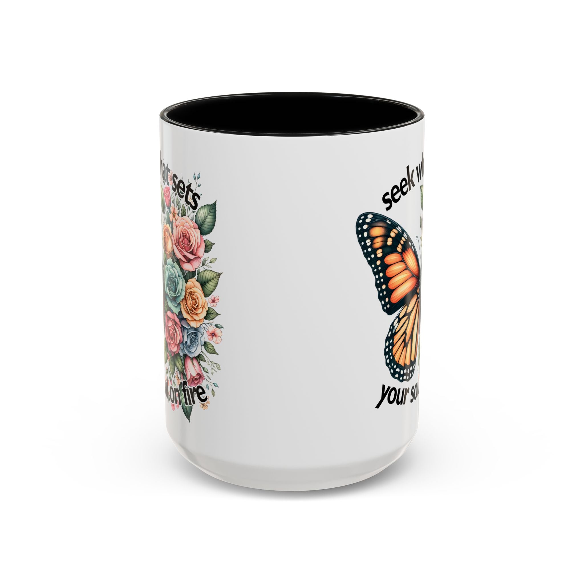 seek what sets your soul on fire Inspirational Butterfly Coffee Mug positive vibe freedom