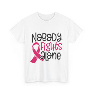 Empowering Awareness Tee - Nobody Fights Alone, Unisex Cotton T-Shirt, Supportive Gift, Breast Cancer Awareness, Inspirational Shirt