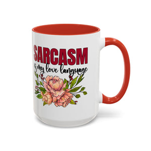 Sarcasm Coffee Mug - 11/15oz Floral Design, Perfect for Coffee Lovers